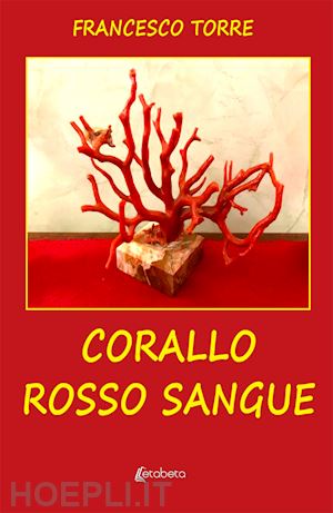 torre francesco - corallo rosso sangue