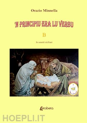 minnella orazio - 'n principiu era lu verbu. vangelo liturgico domenicale. anno b. in sonetti siciliani