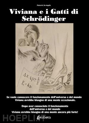 de angelis pietro matteo - viviana e i gatti di schrödinger