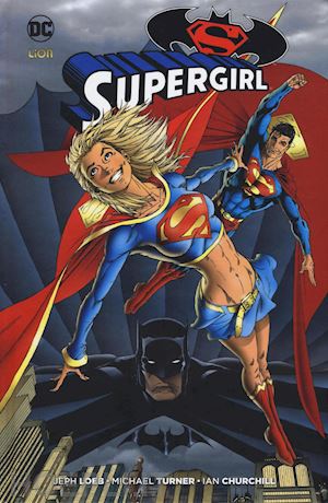 loeb jeph; turner michael; churchill ian - batman/superman: supergirl. variant