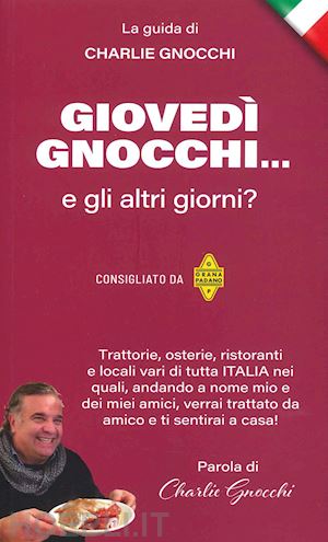 gnocchi charlie - giovedi' gnocchi... e gli altri giorni?