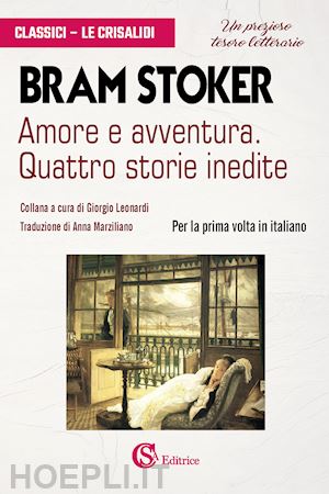 stoker bram; leonardi g. (curatore) - amore e avventura. quattro storie inedite