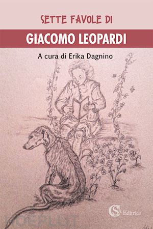 leopardi giacomo - sette favole di giacomo leopardi