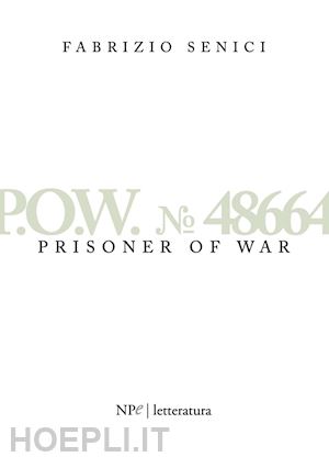 senici fabrizio - p.o.w. n. 48664. prisonner of war
