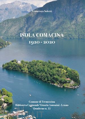 soletti francesco - isola comacina 1920-2020