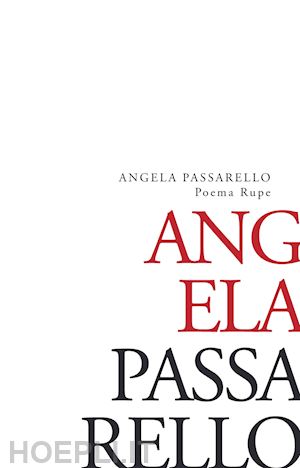 passarello angela - poema rupe