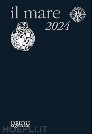 aa.vv. - il mare 2024  - agenda e diario di bordo