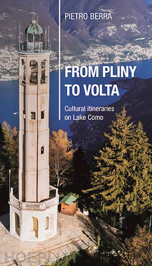 berra pietro - from pliny to volta. cultural itineraries on lake como