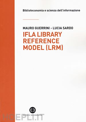 guerrini mauro; sardo - ifla library reference model (lrm)