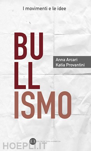 arcari anna; provantini katia - bullismo