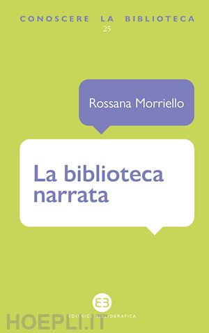 morriello rossana - la biblioteca narrata