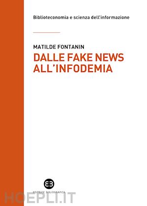 fontanin matilde - dalle fake news all'infodemia