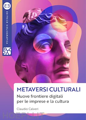 calveri claudio - metaversi culturali