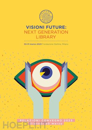 aa.vv. - visioni future: next generation library