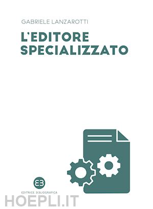 lanzarotti gabriele - l'editore specializzato