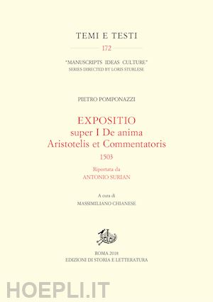 pomponazzi pietro; chianese massimiliano (curatore) - expositio super i de anima aristotelis et commentatoris, 1503