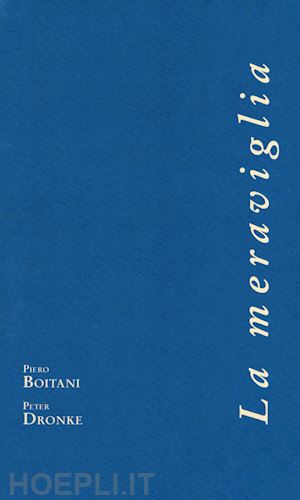 boitani piero - concetto di meraviglia nelle letterature europee