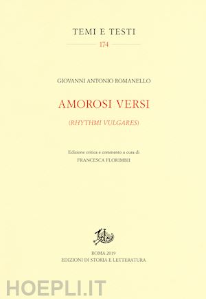 romanello giovanni antonio - amorosi versi (rhythmi vulgares)