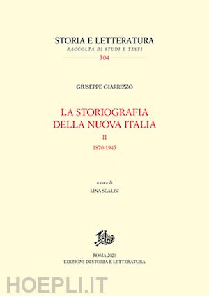 giarrizzo giuseppe; scalisi lina (curatore) - la storiografia della nuova italia . vol. 2: 1870-1945