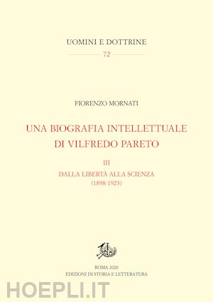 mornati fiorenzo - una biografia intellettuale di vilfredo pareto. iii