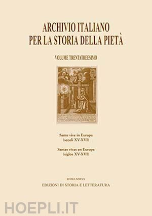 bartolomei romagnoli alessandra - archivio italiano per la storia della pieta'. ediz. italiana e spagnola. vol. 33