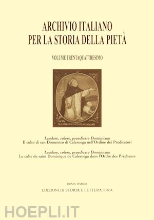  - archivio italiano per la storia della pieta'. ediz. italiana e inglese. vol. 34: