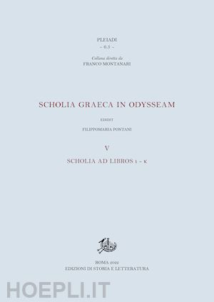 pontani f. (curatore) - scholia graeca in odysseam. vol. 5: scholia ad libros l-k