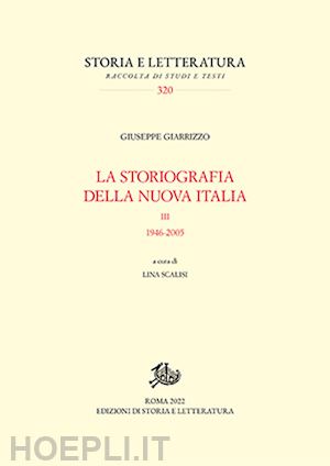 giarrizzo giuseppe; scalisi l. (curatore) - la storiografia della nuova italia. 1946-2005 . vol. 3