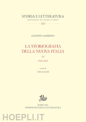 giarrizzo giuseppe; scalisi lina (curatore) - la storiografia della nuova italia. iii