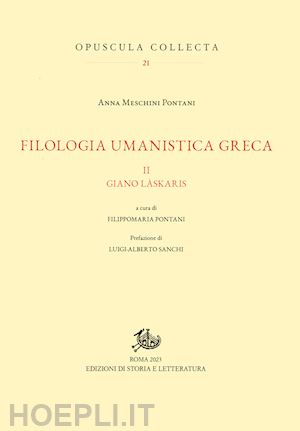 meschini pontani anna - filologia umanistica greca. vol. 2: giano làskaris