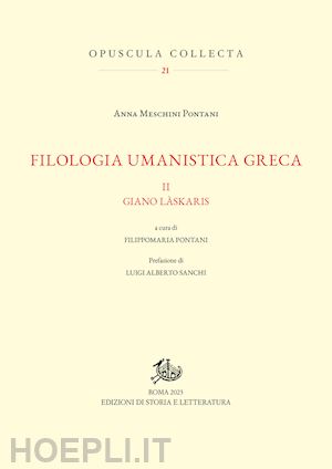 meschini pontani anna; pontani filippomaria (curatore) - filologia umanistica greca. ii