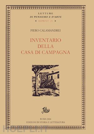 calamandrei piero; calamandrei s. (curatore) - inventario della casa di campagna. nuova ediz.