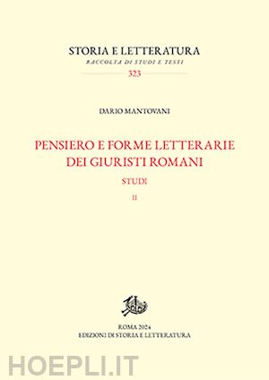 mantovani dario - pensiero e forme letterarie dei giuristi romani - vol. 2: studi