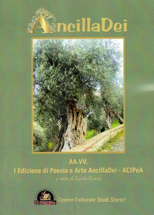 gaeta l.(curatore) - ancilladei. 1ª edizione di poesia e arte ancilladei - acipea