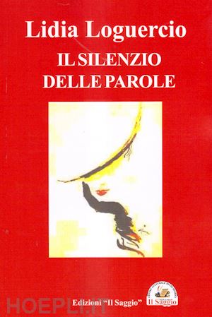 loguercio lidia - il silenzio delle parole