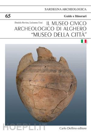 rovina daniela; usai luisanna - il museo civico archeologico di alghero «museo della città»