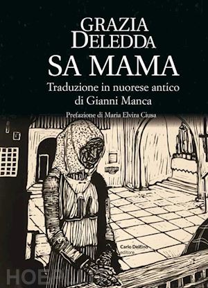 deledda grazia - sa mama. testo in nuorese antico