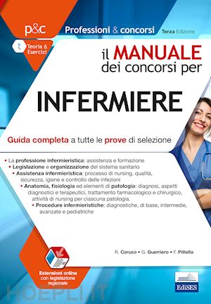 caruso rosario; guerriero guglielmo; pittella francesco - manuale dei concorsi per infermiere. guida completa a tutte le prove di selezion