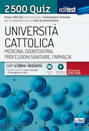 aa.vv. - editest - universita' cattolica / medicina, odontoiatria professioni sanitarie,
