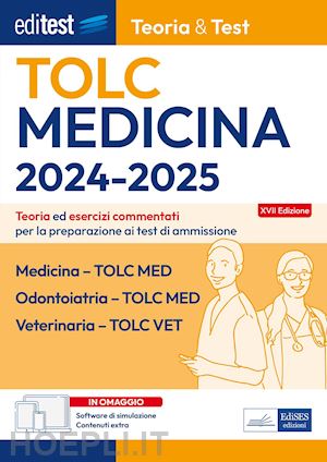 Editest - Tolc Medicina 2024-2025 - Teoria & Test - Aa.Vv.
