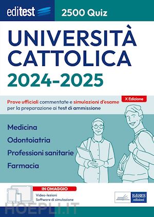 Editest - Universita' Cattolica - 2500 Quiz - 2024-2025 - Aa.Vv. | Libro  Editest 10/2023 