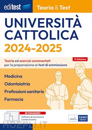 Editest - Universita' Cattolica - Teoria & Test - 2024-2025 - Aa.Vv.