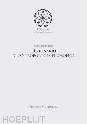 pulina giuseppe - dizionario di antropologia filosofica