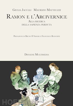 jaculli giulia; matteuzzi maurizio - ramon e l'arcivernice