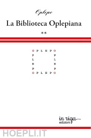 oplepo(curatore); aragona r.(curatore) - biblioteca oplepiana. vol. 2: plaquette 25-40