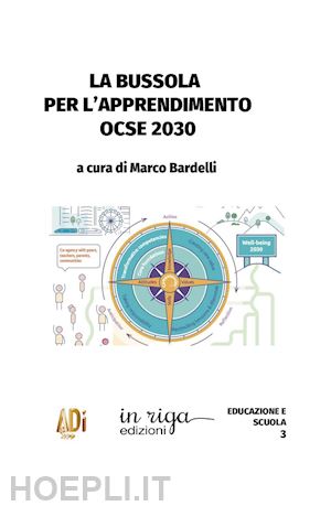 bardelli m.(curatore) - la bussola per l'apprendimento ocse 2030