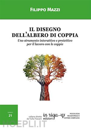 mazzi filippo - il disegno dell'albero di coppia. uno strumento interattivo e proiettivo per il lavoro con le coppie