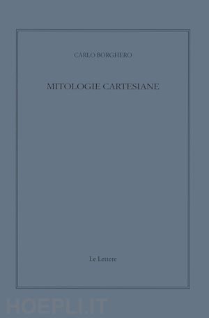 borghero carlo - mitologie cartesiane