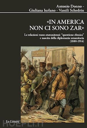 In America Non Ci Sono Zar - Donno Antonio, Iurlano Giuliana, Schedrin  Vassili | Libro Le Lettere 03/2021 - HOEPLI.it