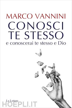 vannini marco - conosci te stesso e conoscerai te stesso e dio